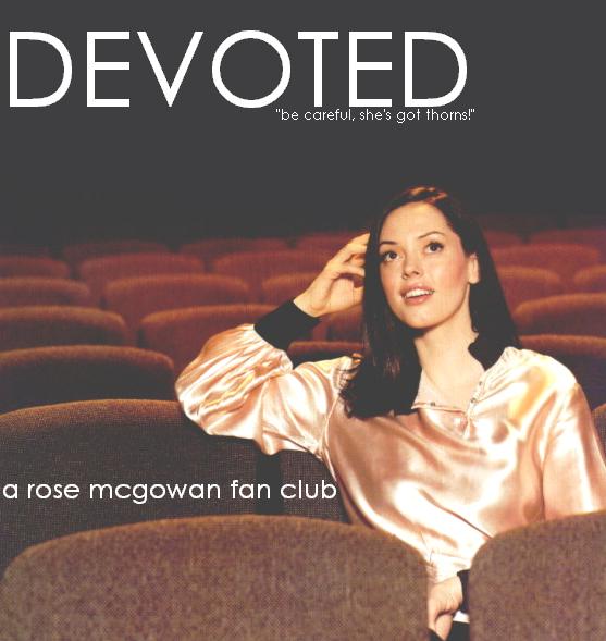 Devoted Rose McGowan Club